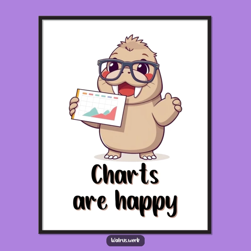 Funny Walrus Chart Poster, Positive Presentation Art, Quirky Funny Gift