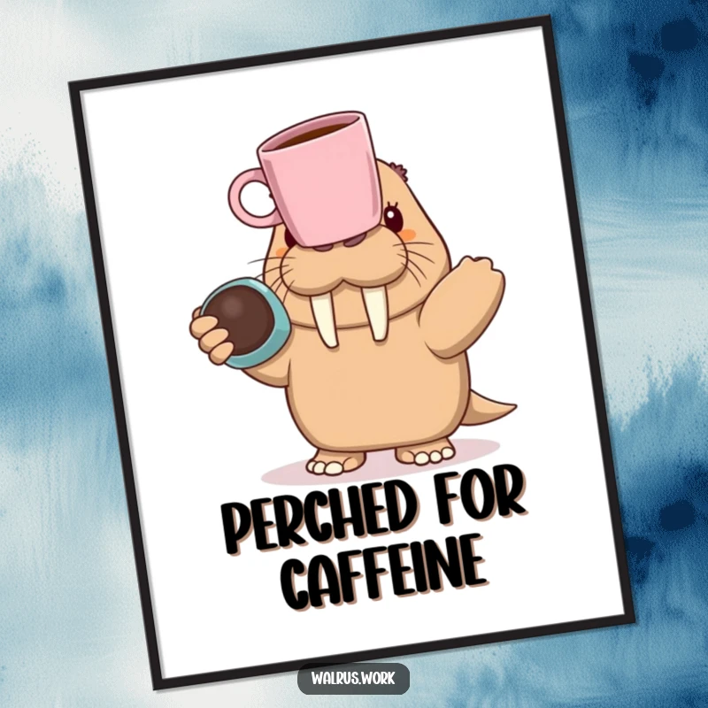Funny walrus character attempting to balance a coffee mug on its nose, presented as a humorous wall art print.