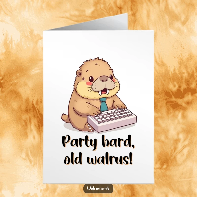 Funny free printable birthday card featuring a fluffy walrus in a tie excitedly typing on a tiny keyboard.