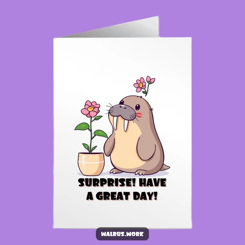 Funny Free Printable Walrus Birthday Card: Surprise Plant Pup Downloadable Gift