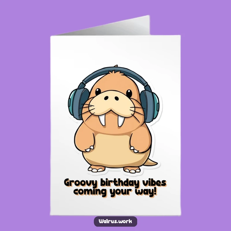 Free Printable Birthday Card: Walrus's Giant Headphones Fail - Funny Download
