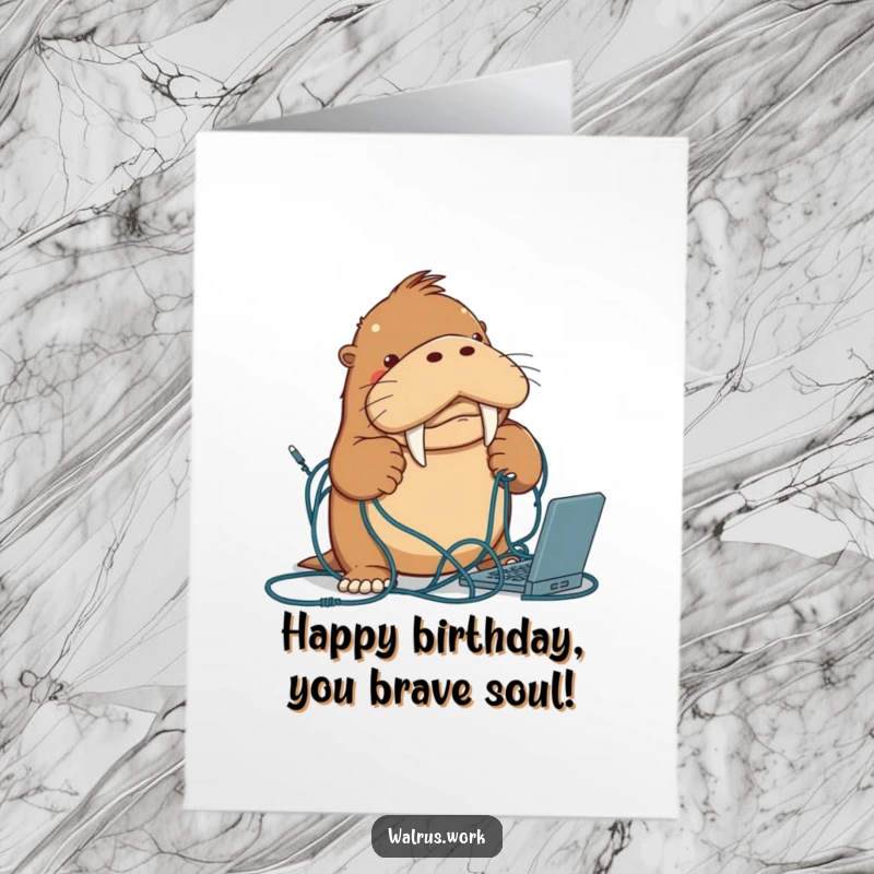 Funny Free Printable Birthday Card: A determined walrus heroically wrestles with an overwhelming, tangled mess of computer cables.