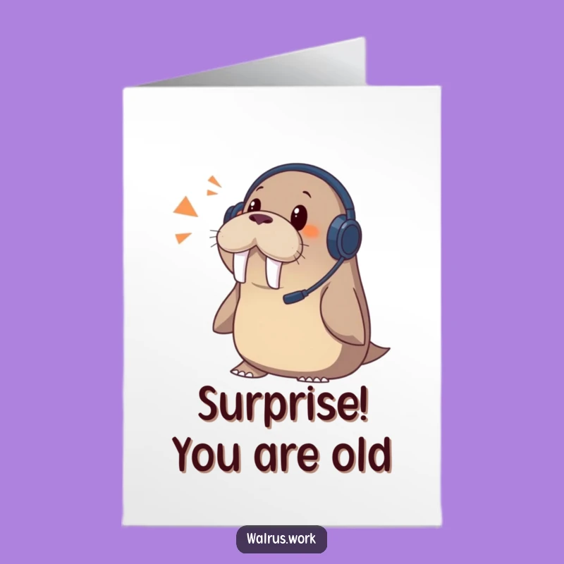 Free Printable Birthday Card: Surprised Walrus Phone Call - Funny Download Gift