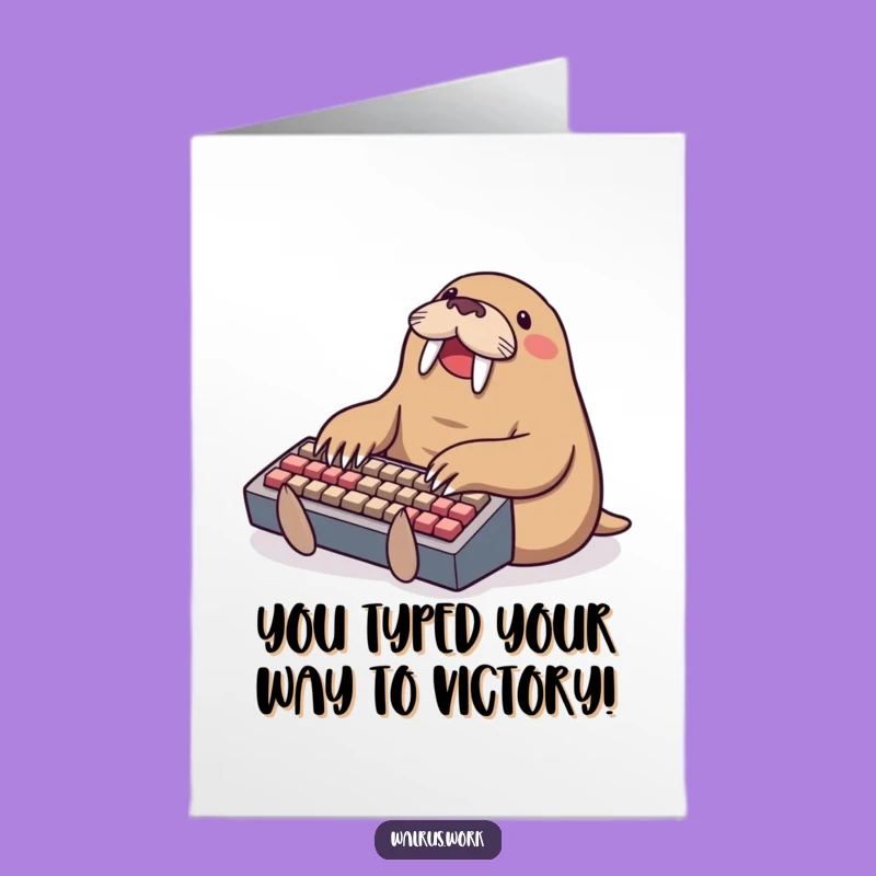 Free Printable Congrats Card: Typing Walrus, Hilarious Downloadable Success Gift