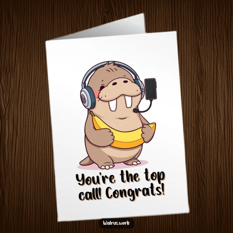 Funny Free Printable Congratulations Card: A giggling walrus wearing a headset uses a banana as a phone, celebrating your great news.