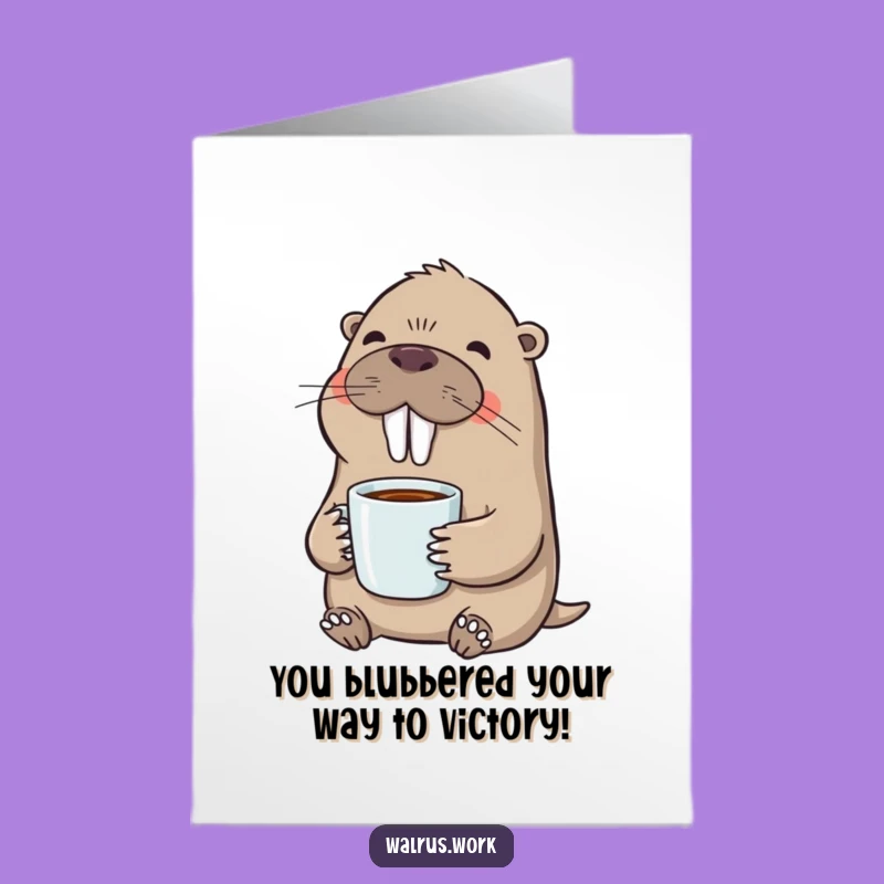 Free Printable Walrus Coffee Congratulations Card - Hilarious Downloadable Gift