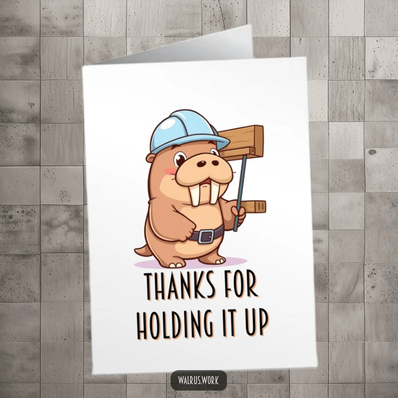 Funny Free Printable Thank You Card: Walrus in hard hat precariously supporting a wobbly shelf.