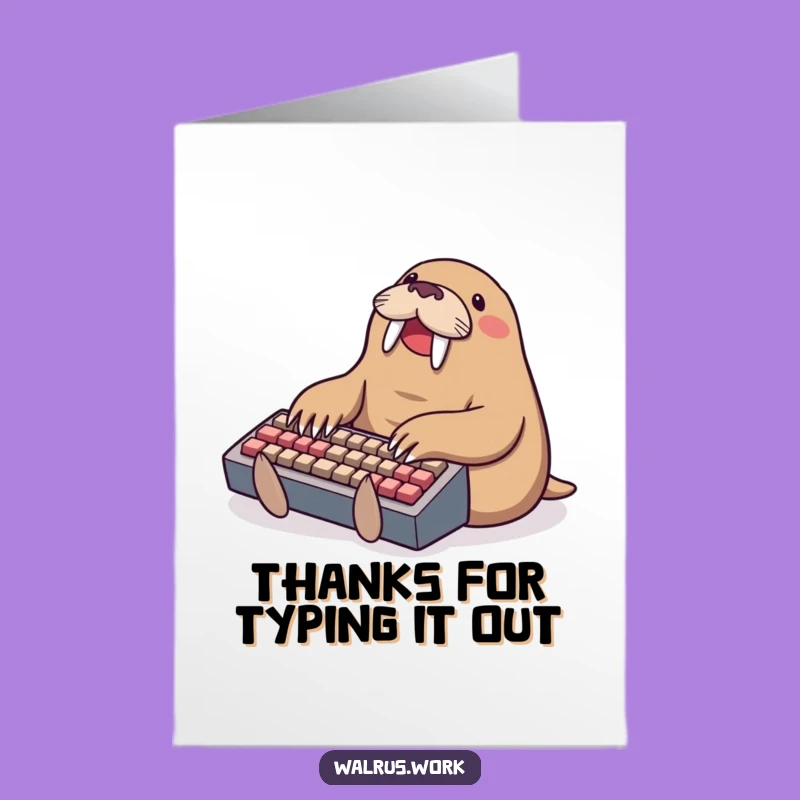 Free Printable Thank You Card: Typing Walrus, Funny Downloadable Appreciation Gift
